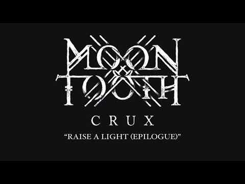 Moon Tooth "Raise a Light (Epilogue)"