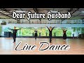 Dear Future Husband [ Line Dance ]