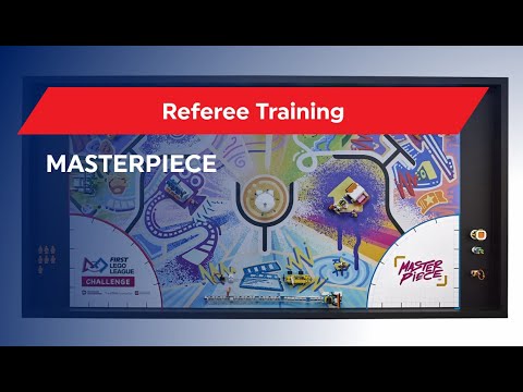 FIRST LEGO League Challenge - 2023/24 - MASTERPIECE - Referee Video EN