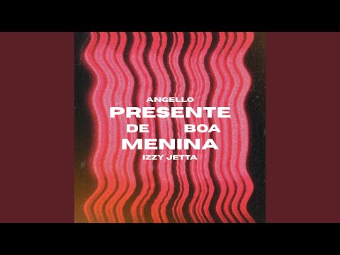 Presente de Boa Menina