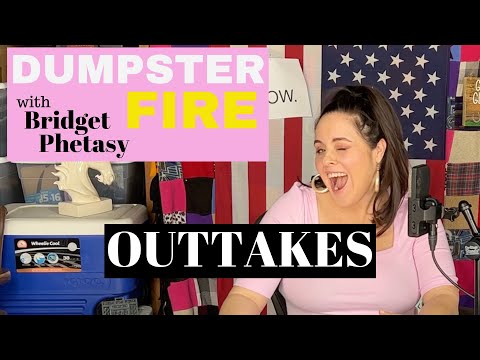 Dumpster Fire 90 - Outtakes