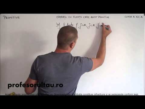 16   Primitive   operatii cu functii care admit primitive   partea 2 - profesorultau.ro