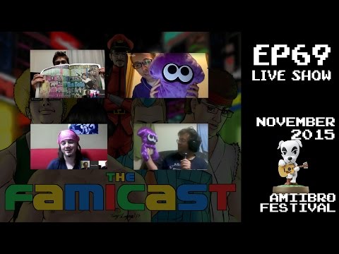 Famicast 69 - (Video version) AMIIBRO FESTIVAL