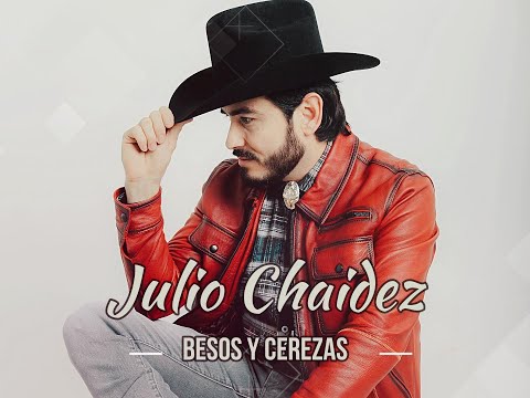 Julio Chaidez - Besos y Cerezas (Video Lyrics)