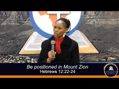 Sunday 3rd Service - Be positioned in Mount Zion ~ Hebrews 12:22-24