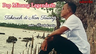 Download lagu POP MINANG Jhon Kinawa || Takicuah Di Nan Tarang - Barkah zain cover mp3 Download lagu POP MINANG Jhon Kinawa || Takicuah Di Nan Tarang - Barkah zain cover mp3