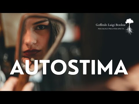 AUTOSTIMA - Amarsi e Odiarsi - le radici del benessere