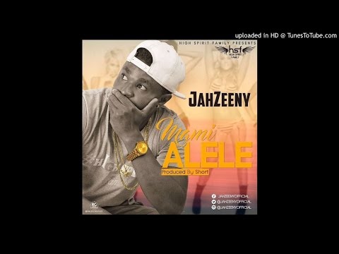 Jahzeeny – Mami Alele (Prod By Short)