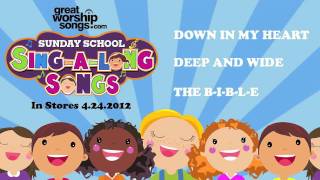 Deep And Wide - Sunday School Sing-A-Long Songs