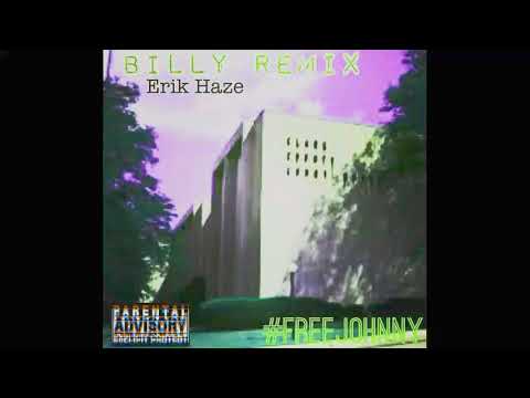 Billy Remix By Erik Haze #FreeJohnny @Prod AR