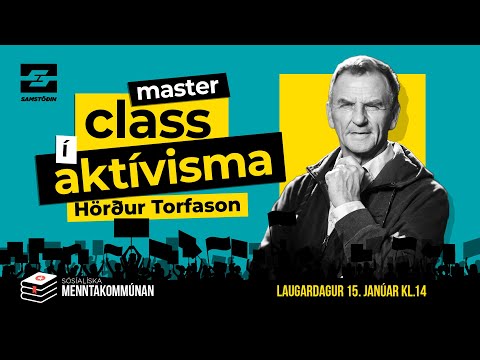 Masterclass í aktívisma – Hörður Torfason