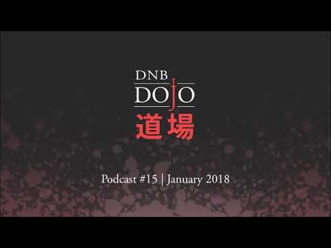 DNB Dojo Podcast #15 - Jan 2018