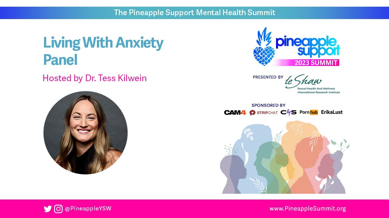 Living With Anxiety, panel led by Dr. Tess Kilwein | Pineapple Summit 2023