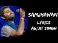 Main Tenu Samjhawa Ki Na Tere Bina Lagda Jee Lyrics Arijit Singh Shreya Ghosal Lyrics Tube