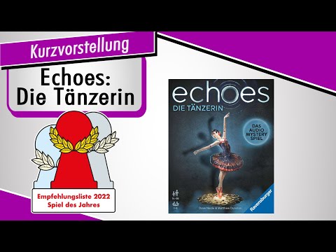 ECHOES: DIE TÄNZERIN - Empfohlen SPIEL DES JAHRES 2022 - Kurzvorstellung - Spiel doch mal!