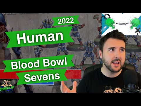 Human Blood Bowl Sevens Guide (Deathzone Refresh) - Blood Bowl 2020 (Bonehead Podcast)