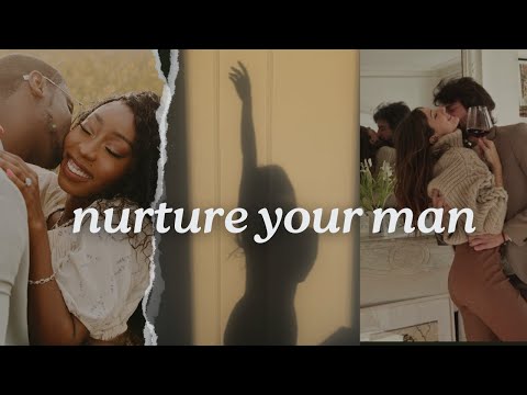The RIGHT Way To Nurture A Man Using Femininity