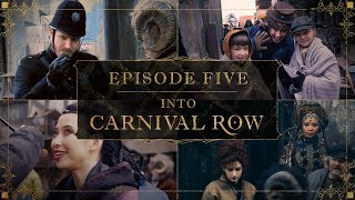 Into Carnival Row: A Day on Carnival Row | Episode 5 video