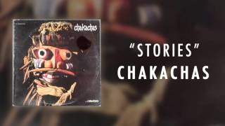 Chakachas - Stories