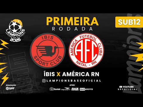 LAMPIONS LEAGUE SUB 12 - IBIS/PE X AMERICA/RN