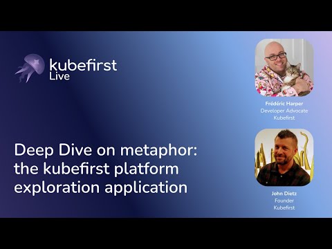 Deep Dive on metaphor: the kubefirst platform exploration application