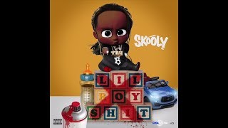 Skooly - Lil Boy Shit (Official Audio)
