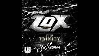 The LOX - Real Is Real (Ft. Von) [The Trinity: 3rd Sermon]