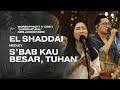 EL SHADDAI medley S’BAB KAU BESAR, TUHAN - WORSHIP NIGHT 11 (2021) GMS JABODETABEK