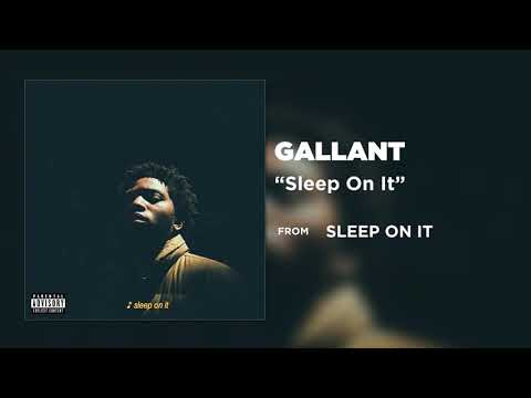 Gallant Sleep On It Audio