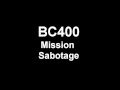 BC400 - Mission Sabotage 