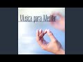 Musica Para Meditar