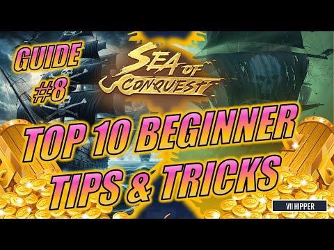 Sea of Conquest - Top 10 Beginner Tips & Tricks (Guide #8)