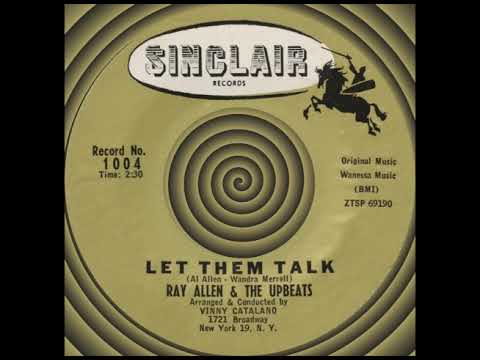 LET THEM TALK, Ray Allen/Upbeats, Sinclair #1004  1961