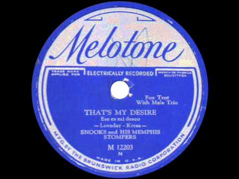 Snooks and his Memphis Stompers - That's My Desire - 1931