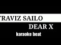 Dear Ex Traviz Sailo Karaoke Beat