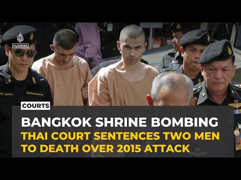 Thailand court sentences two men to death for 2015 Bangkok bombing