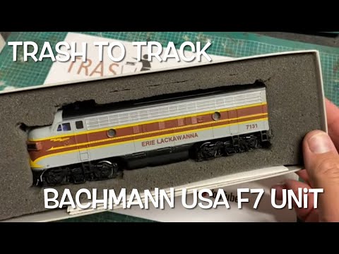 Trash to Track Episode 14. Bachmann USA F7 A & B unit.