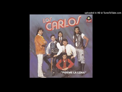 Los Carlos - Pideme La Luna