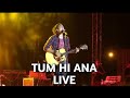 Tum hi Ana | Live performance | Jubin Nautiyal