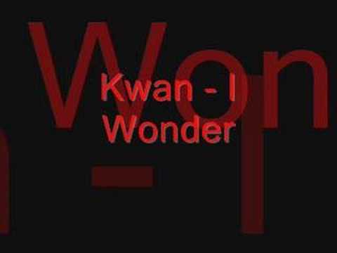 Kwan - I Wonder