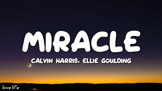Calvin Harris, Ellie Goulding - Miracle (Lyrics) | Meghan Trainor, Billie Eilish, Miley Cyrus