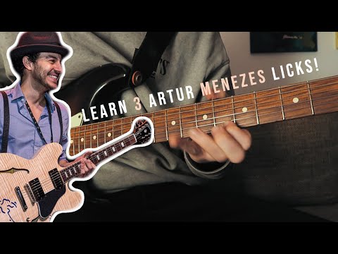 Learn 3 Extremely Useful Licks By Artur Menezes (with Tab)