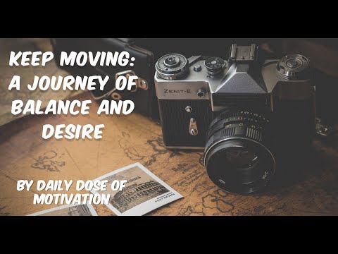 Keep Moving: A Journey of Balance and Desire