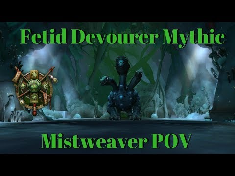 Fetid Devourer Mythic Rekill - Uldir - Mistweaver Monk POV