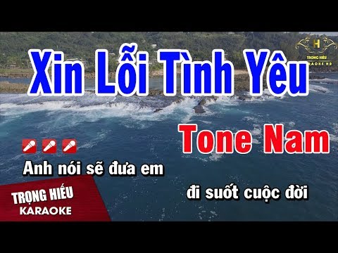 Karaoke Xin Lỗi Tình Yêu Tone Nam Nhạc Sống | Trọng Hiếu