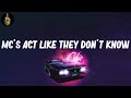 MC S Act Like They Don T Know Lyrics KRS One