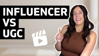 UGC vs Influencer - Which Makes More $$$ (and which should YOU do?)