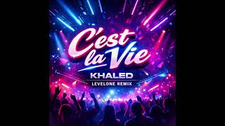 Download lagu C'est la Vie β Khaled (LevelOne Remix) mp3 Download lagu C'est la Vie β Khaled (LevelOne Remix) mp3