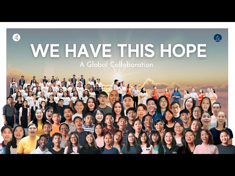 We Have This Hope (Global Collab) - Dedicated to Ukraine & Russia I SDA Church 159th Anniversary