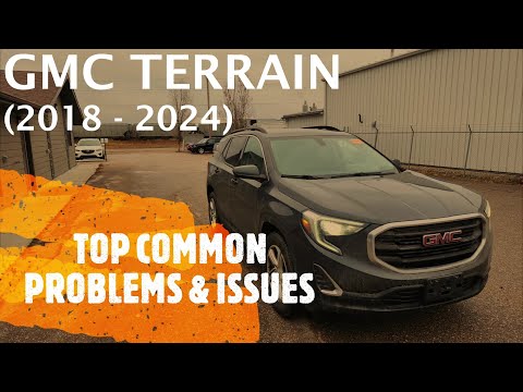 GMC TERRAIN - TOP PROBLEMS & ISSUES 2018 - 2024 (common fixes, repairs, defects)
